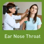 Ear Nose thoat